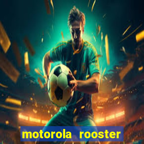 motorola rooster alarm sound download